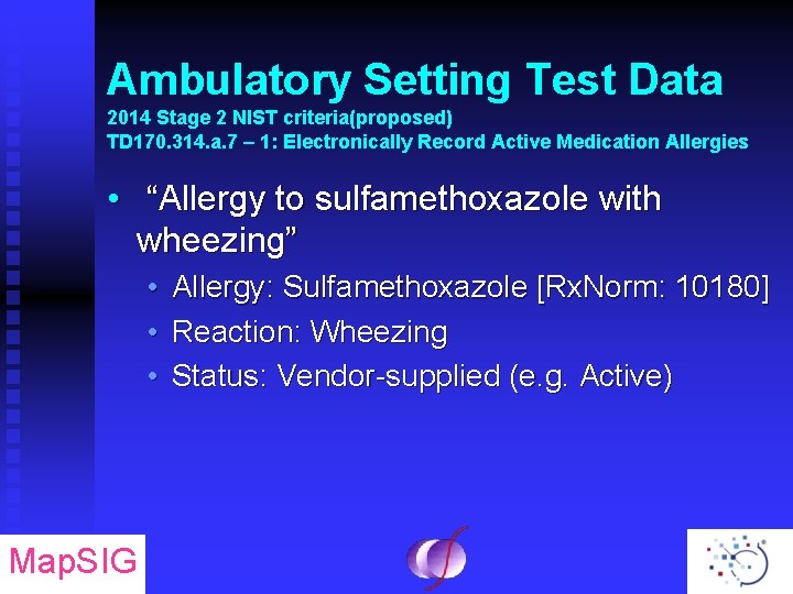 Ambulatory Setting Test Data 2014 Stage 2 NIST criteria(proposed) TD 170. 314. a. 7