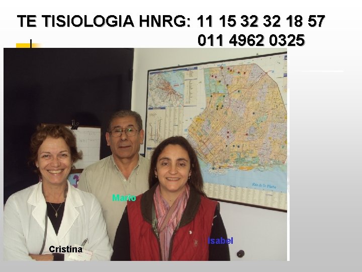 TE TISIOLOGIA HNRG: 11 15 32 32 18 57 011 4962 0325 Mario Cristina