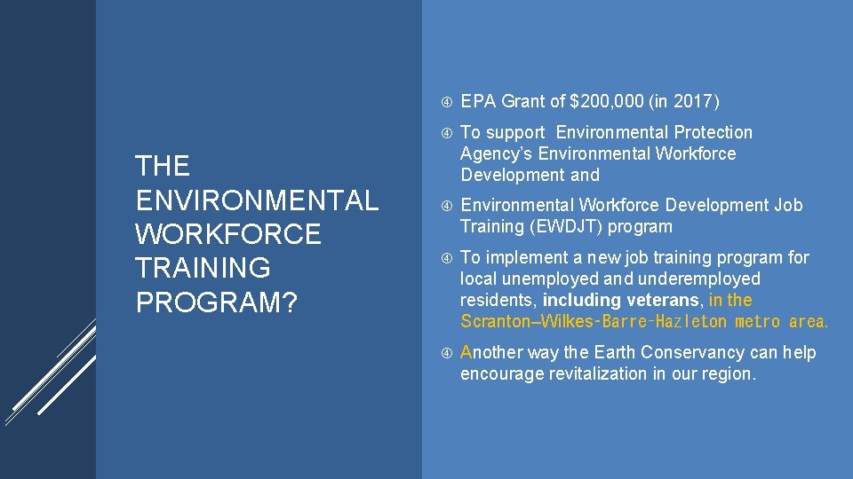 THE ENVIRONMENTAL WORKFORCE TRAINING PROGRAM? EPA Grant of $200, 000 (in 2017) To support