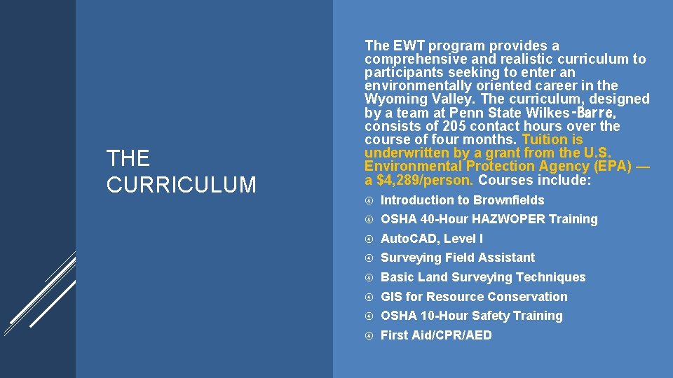 THE CURRICULUM The EWT program provides a comprehensive and realistic curriculum to participants seeking