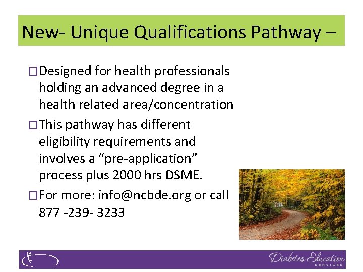 New- Unique Qualifications Pathway – �Designed for health professionals holding an advanced degree in