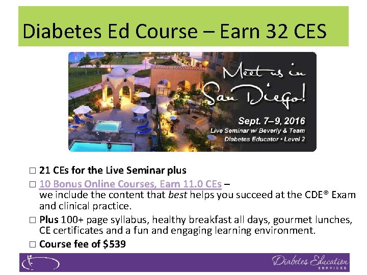 Diabetes Ed Course – Earn 32 CES � 21 CEs for the Live Seminar