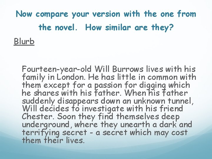 Now compare your version with the one from the novel. How similar are they?