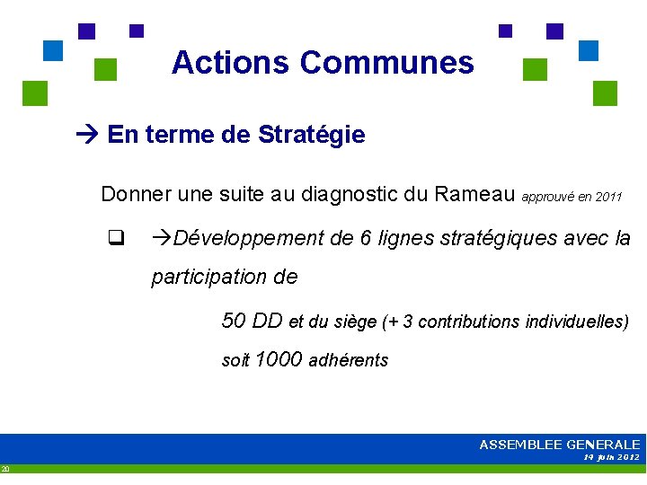 Actions Communes En terme de Stratégie Donner une suite au diagnostic du Rameau approuvé