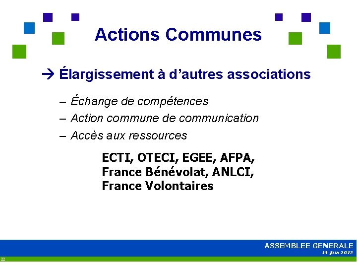 Actions Communes Élargissement à d’autres associations – Échange de compétences – Action commune de