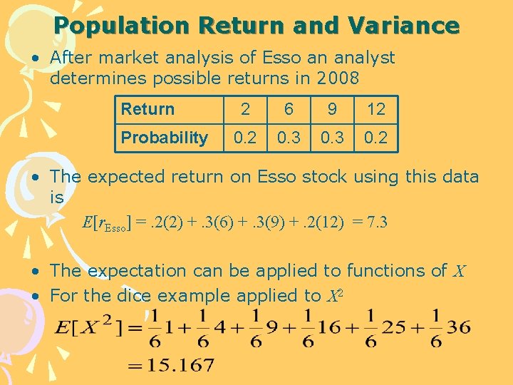 Population Return and Variance • After market analysis of Esso an analyst determines possible