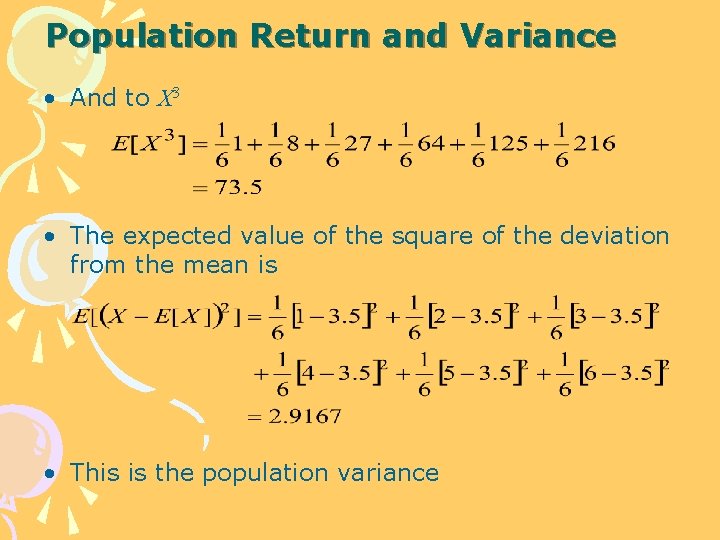 Population Return and Variance • And to X 3 • The expected value of