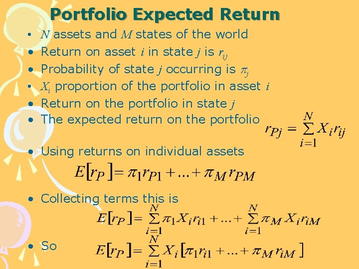 Portfolio Expected Return • • • N assets and M states of the world