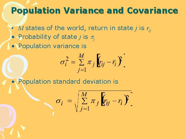 Population Variance and Covariance • M states of the world, return in state j