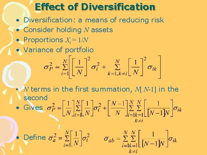 Effect of Diversification • • Diversification: a means of reducing risk Consider holding N