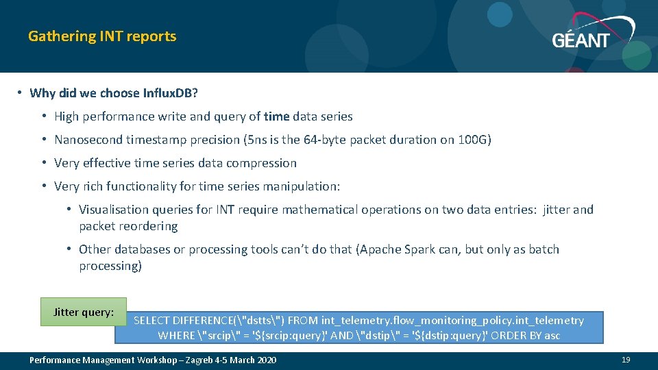 Gathering INT reports • Why did we choose Influx. DB? • High performance write