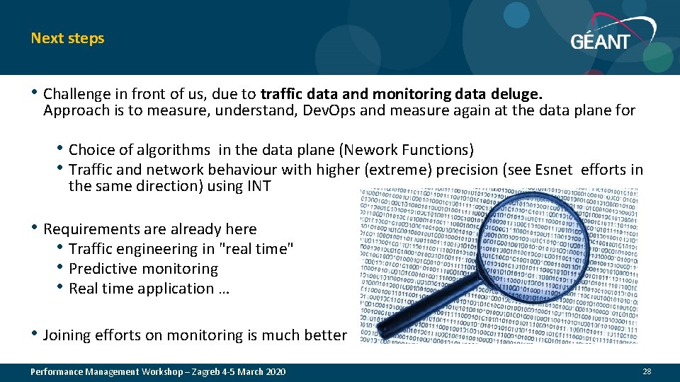 Next steps • Challenge in front of us, due to traffic data and monitoring