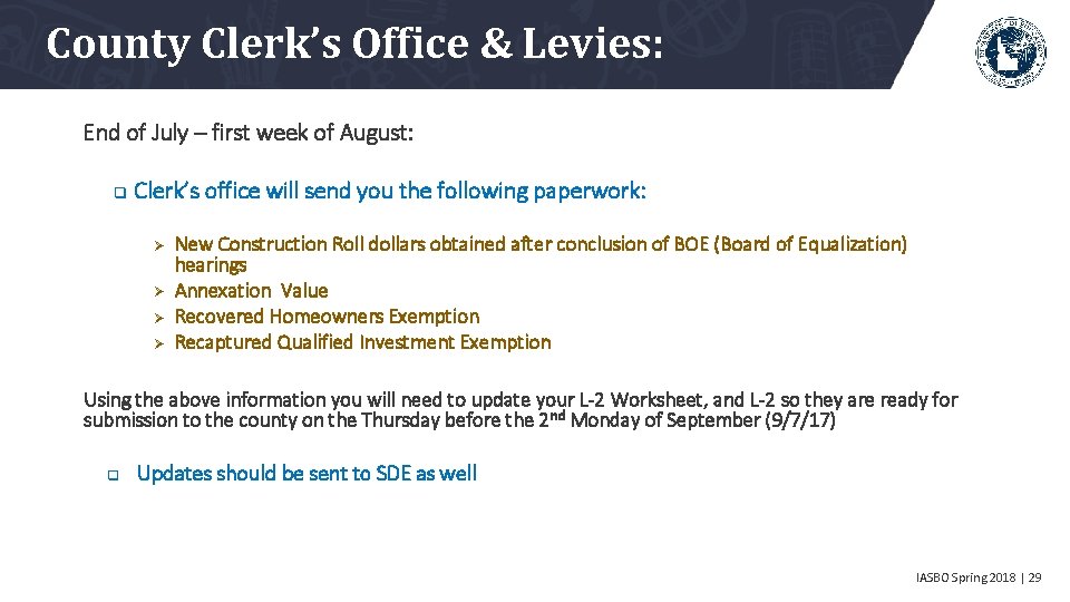 County Clerk’s Office & Levies: End of July – first week of August: q