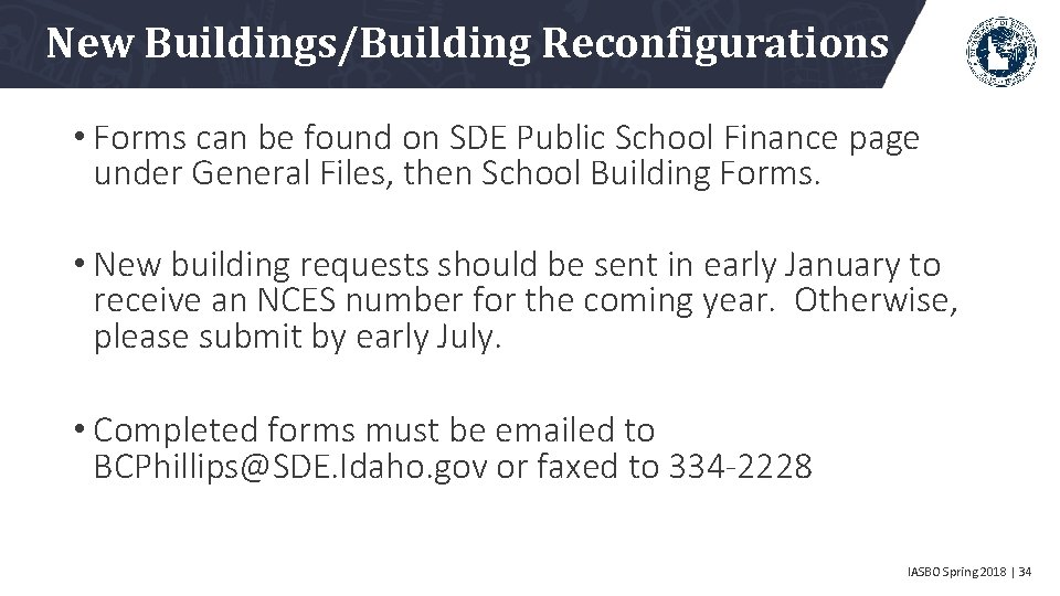 New Buildings/Building Reconfigurations • Forms can be found on SDE Public School Finance page
