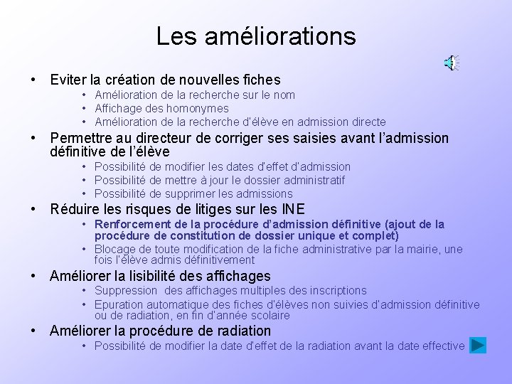 Les améliorations • Eviter la création de nouvelles fiches • Amélioration de la recherche