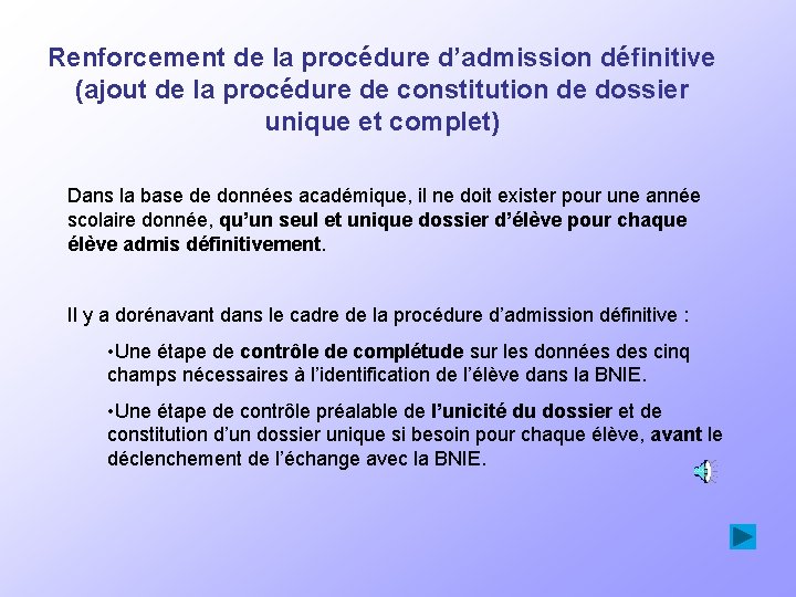 Renforcement de la procédure d’admission définitive (ajout de la procédure de constitution de dossier