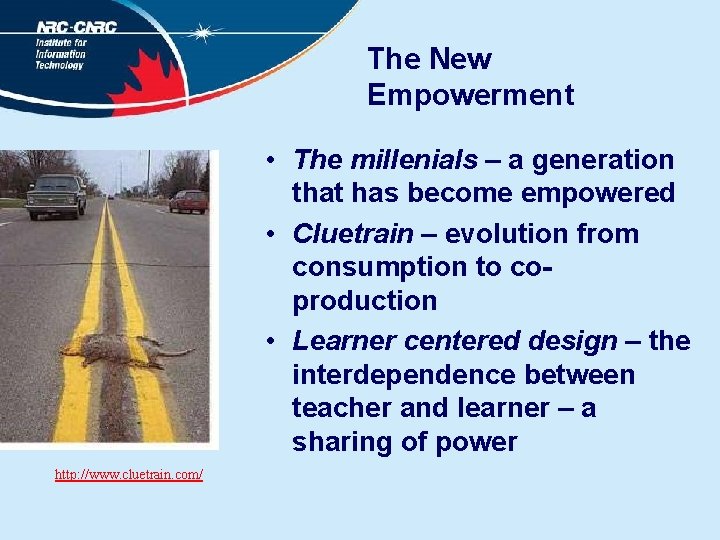 The New Empowerment • The millenials – a generation that has become empowered •