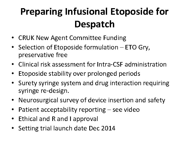 Preparing Infusional Etoposide for Despatch • CRUK New Agent Committee Funding • Selection of