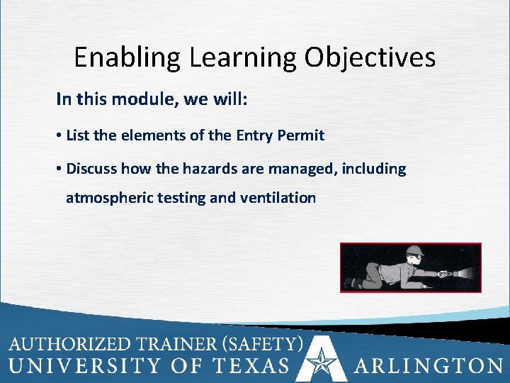 Enabling Learning Objectives In this module, we will: • List the elements of the