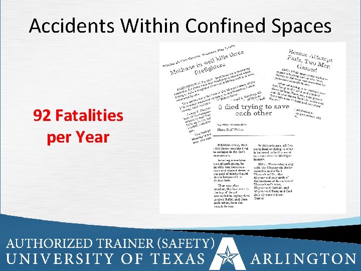 Accidents Within Confined Spaces 92 Fatalities per Year 6 