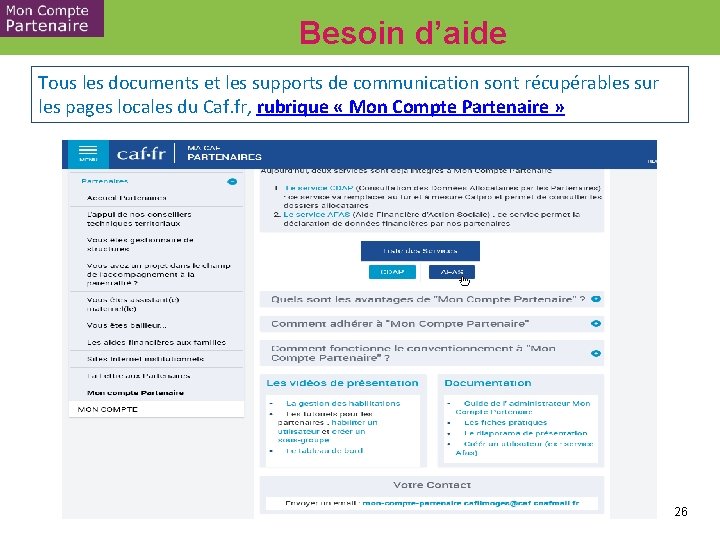 Besoin d’aide Tous les documents et les supports de communication sont récupérables sur les