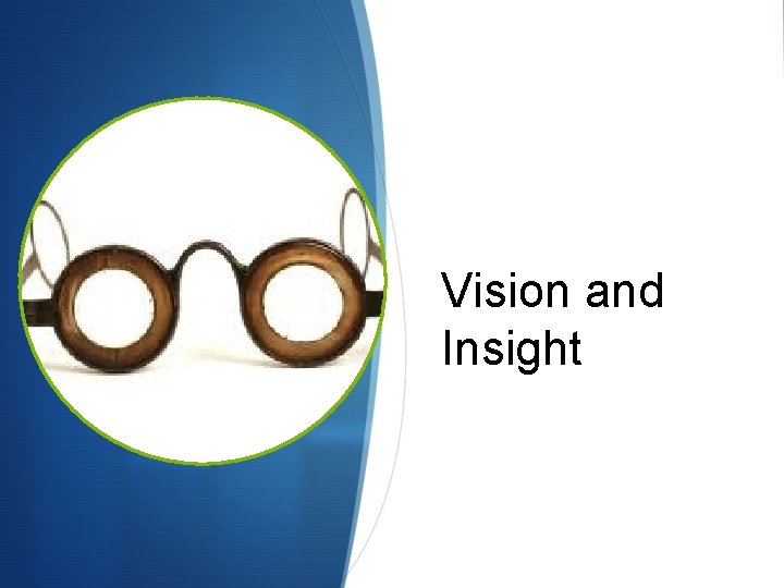 Vision and Insight 