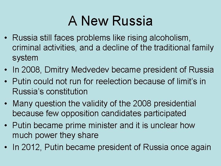 A New Russia • Russia still faces problems like rising alcoholism, criminal activities, and