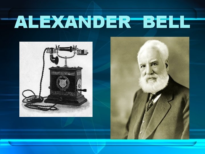 ALEXANDER BELL 