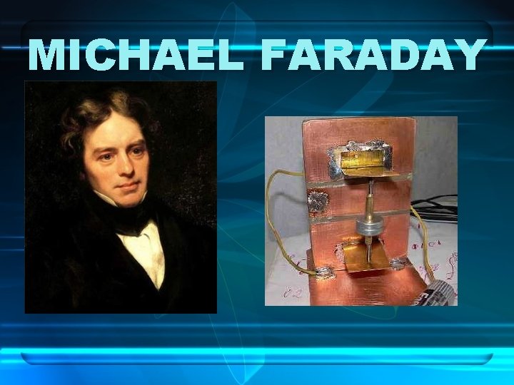 MICHAEL FARADAY 