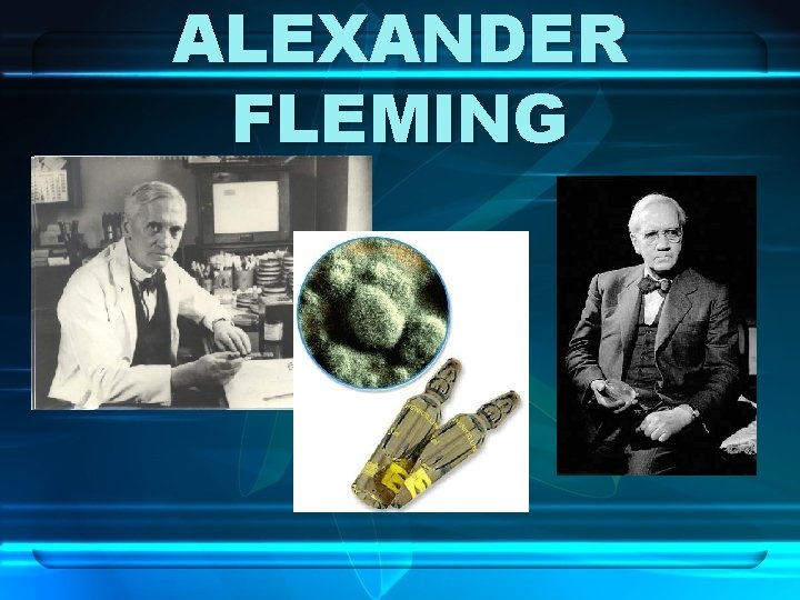 ALEXANDER FLEMING 