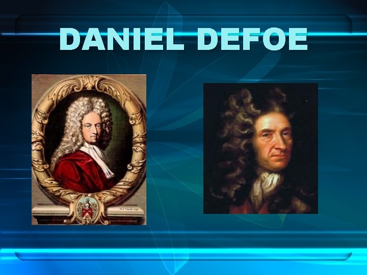 DANIEL DEFOE 