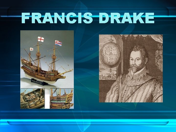 FRANCIS DRAKE 