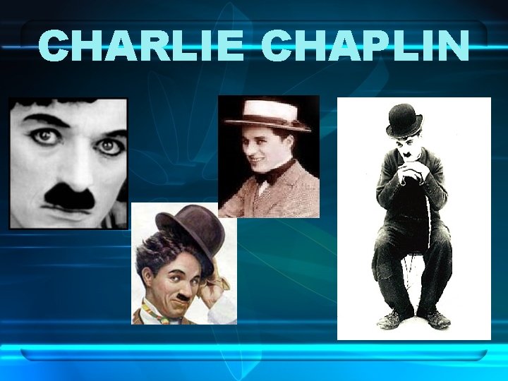 CHARLIE CHAPLIN 