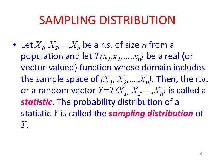 SAMPLING DISTRIBUTION • Let X 1, X 2, …, Xn be a r. s.