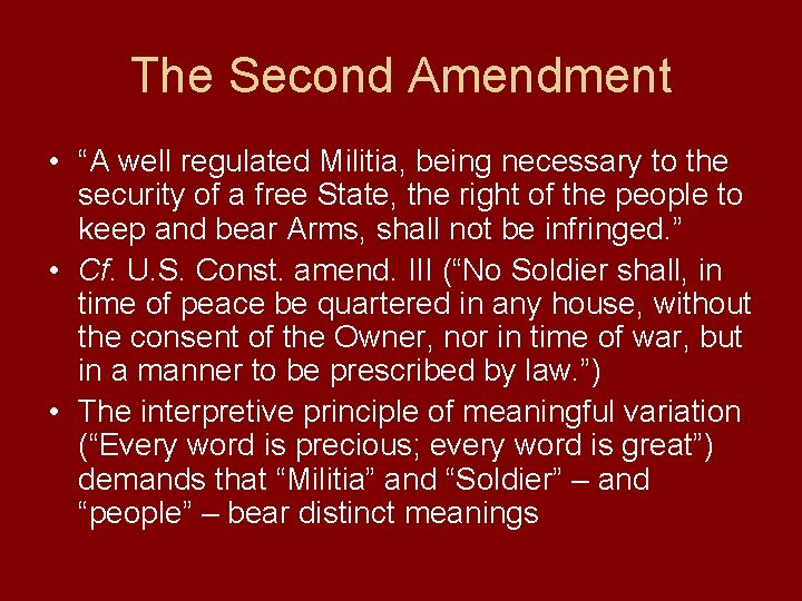 The Second Amendment • “A well regulated Militia, being necessary to the security of