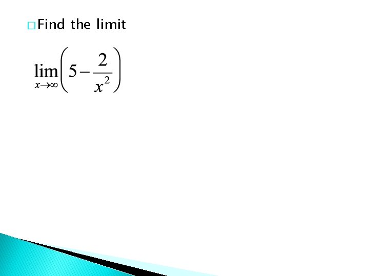 � Find the limit 