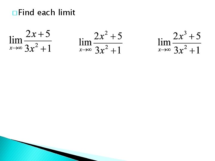 � Find each limit � Find each limit