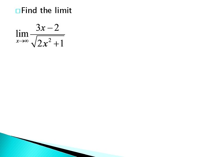 � Find the limit 