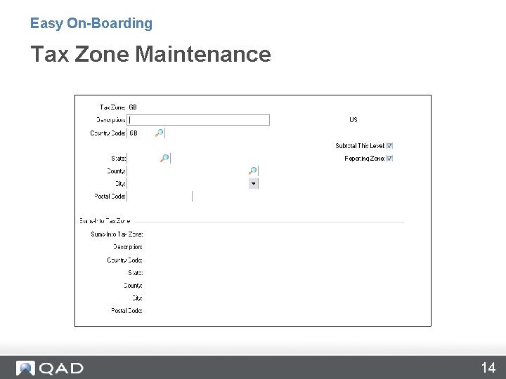 Easy On-Boarding Tax Zone Maintenance 14 