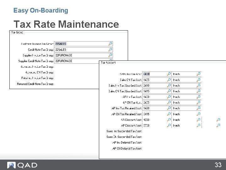 Easy On-Boarding Tax Rate Maintenance 33 