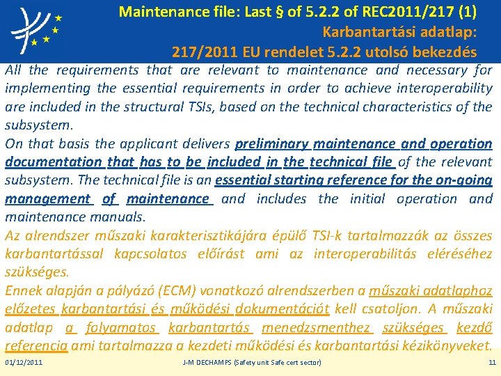 Maintenance file: Last § of 5. 2. 2 of REC 2011/217 (1) Karbantartási adatlap: