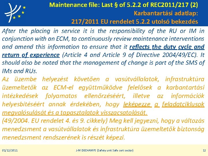 Maintenance file: Last § of 5. 2. 2 of REC 2011/217 (2) Karbantartási adatlap: