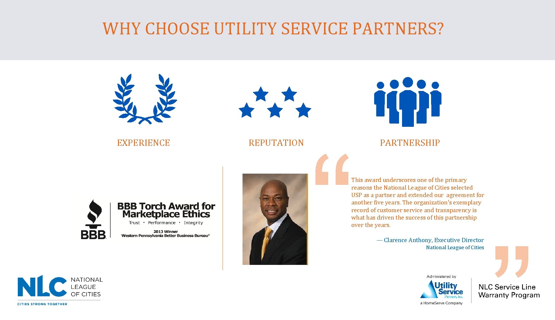 WHY CHOOSE UTILITY SERVICE PARTNERS? REPUTATION “ PARTNERSHIP This award underscores one of the