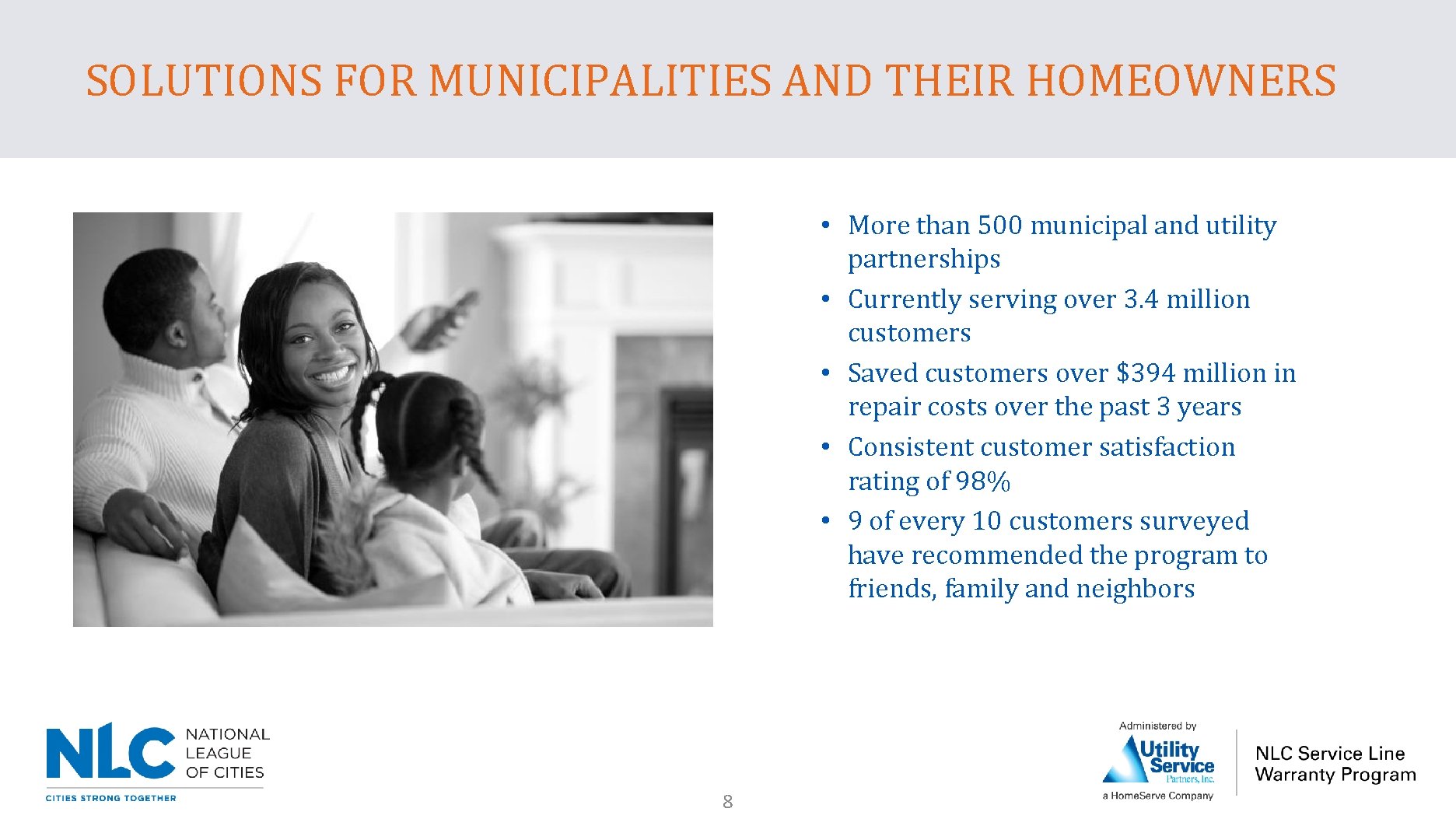 SOLUTIONS FOR MUNICIPALITIES AND THEIR HOMEOWNERS • More than 500 municipal and utility partnerships