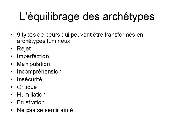 L’équilibrage des archétypes • 9 types de peurs qui peuvent être transformés en archétypes