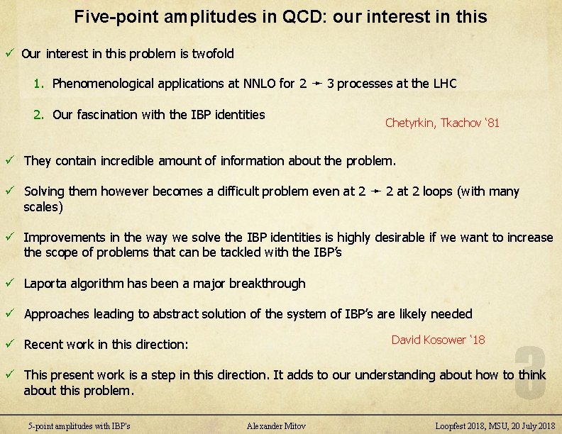 Five-point amplitudes in QCD: our interest in this ü Our interest in this problem