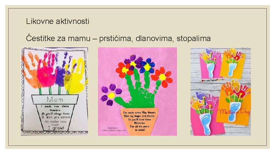 Likovne aktivnosti Čestitke za mamu – prstićima, dlanovima, stopalima 