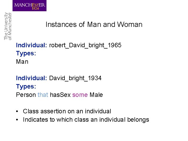 Instances of Man and Woman Individual: robert_David_bright_1965 Types: Man Individual: David_bright_1934 Types: Person that