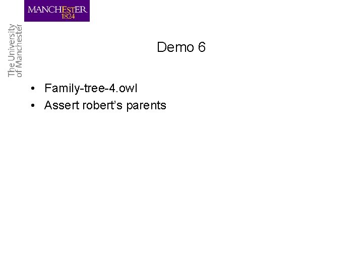Demo 6 • Family-tree-4. owl • Assert robert’s parents 