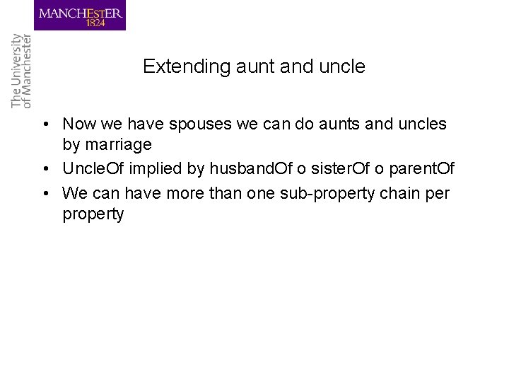Extending aunt and uncle • Now we have spouses we can do aunts and